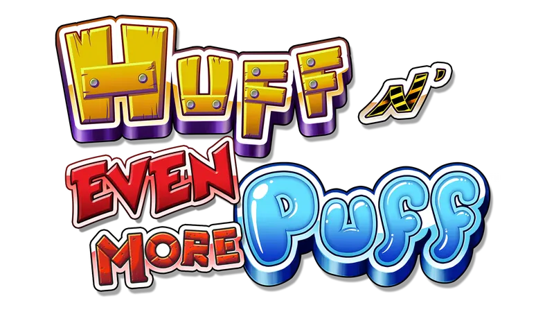 Huff N' Even More Puff
